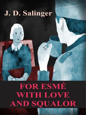 cover image of For Esme, With Love and Squalor